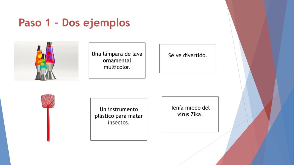 Paso 1 – Dos ejemplos Una lámpara de lava ornamental multicolor.