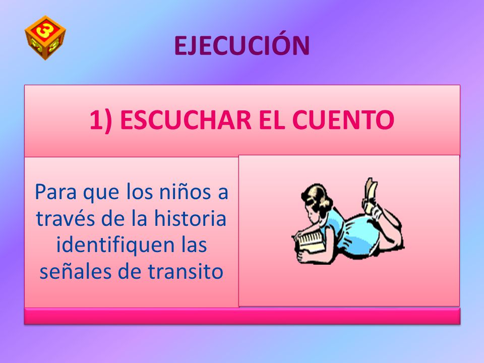 EJECUCIÓN 1) ESCUCHAR EL CUENTO