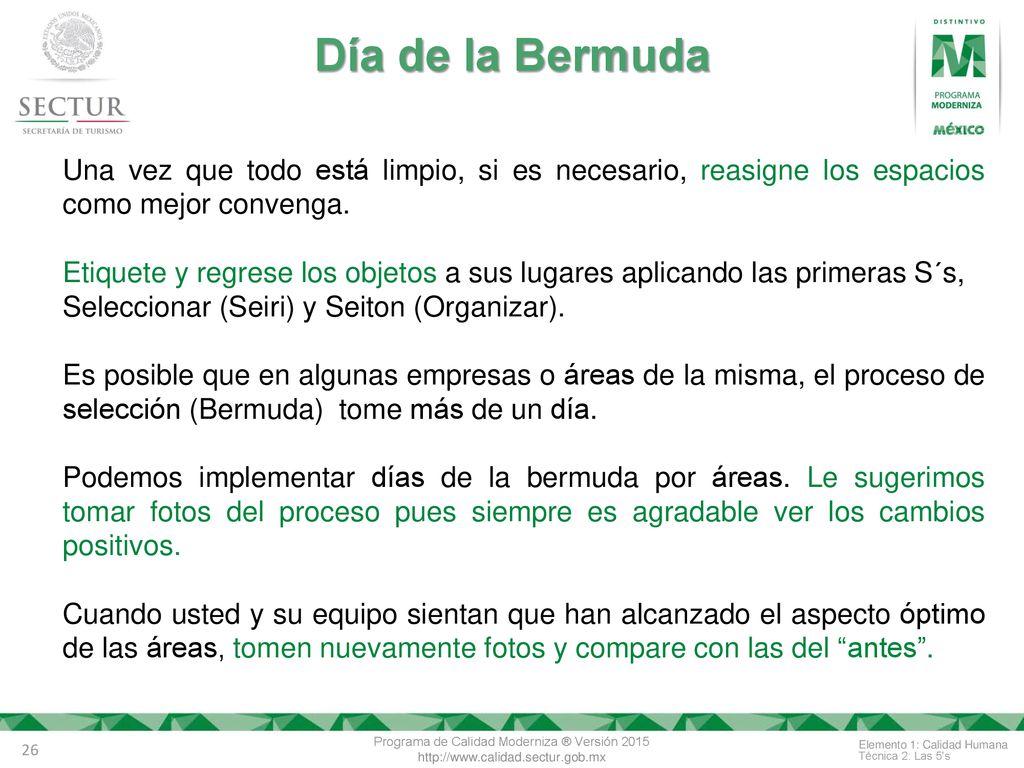Día de la Bermuda Una vez que todo está limpio, si es necesario, reasigne los espacios como mejor convenga.