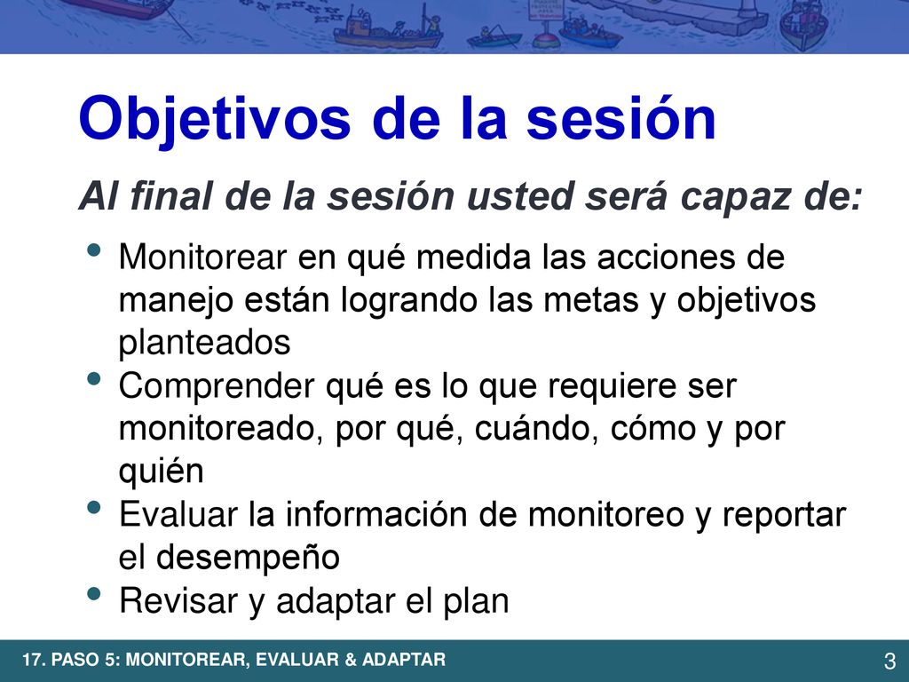 Objetivos de la sesión Al final de la sesión usted será capaz de: