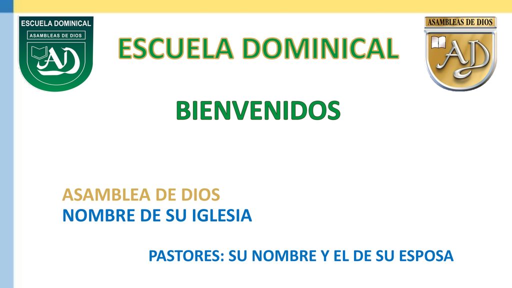 ESCUELA DOMINICAL BIENVENIDOS ASAMBLEA DE DIOS NOMBRE DE SU IGLESIA