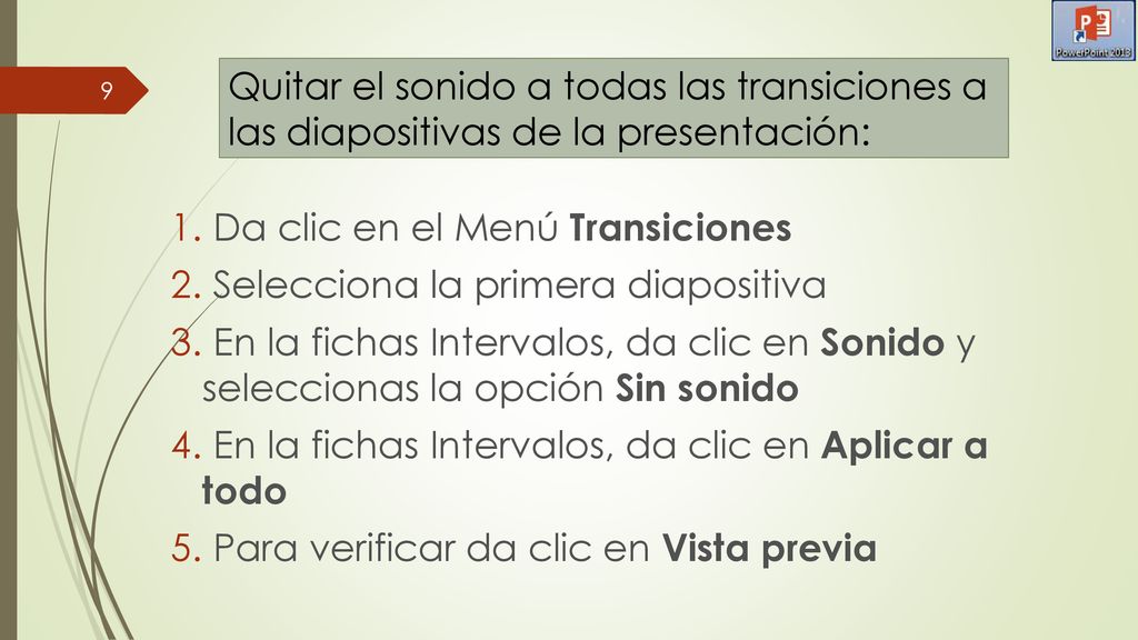 Quitar el sonido a todas las transiciones a las diapositivas de la presentación: