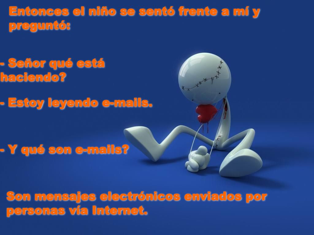 Entonces el niño se sentó frente a mí y preguntó:
