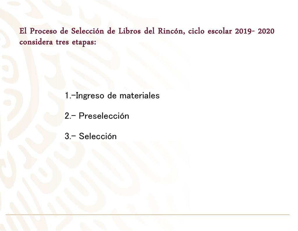 El Proceso de Selección de Libros del Rincón, ciclo escolar considera tres etapas: