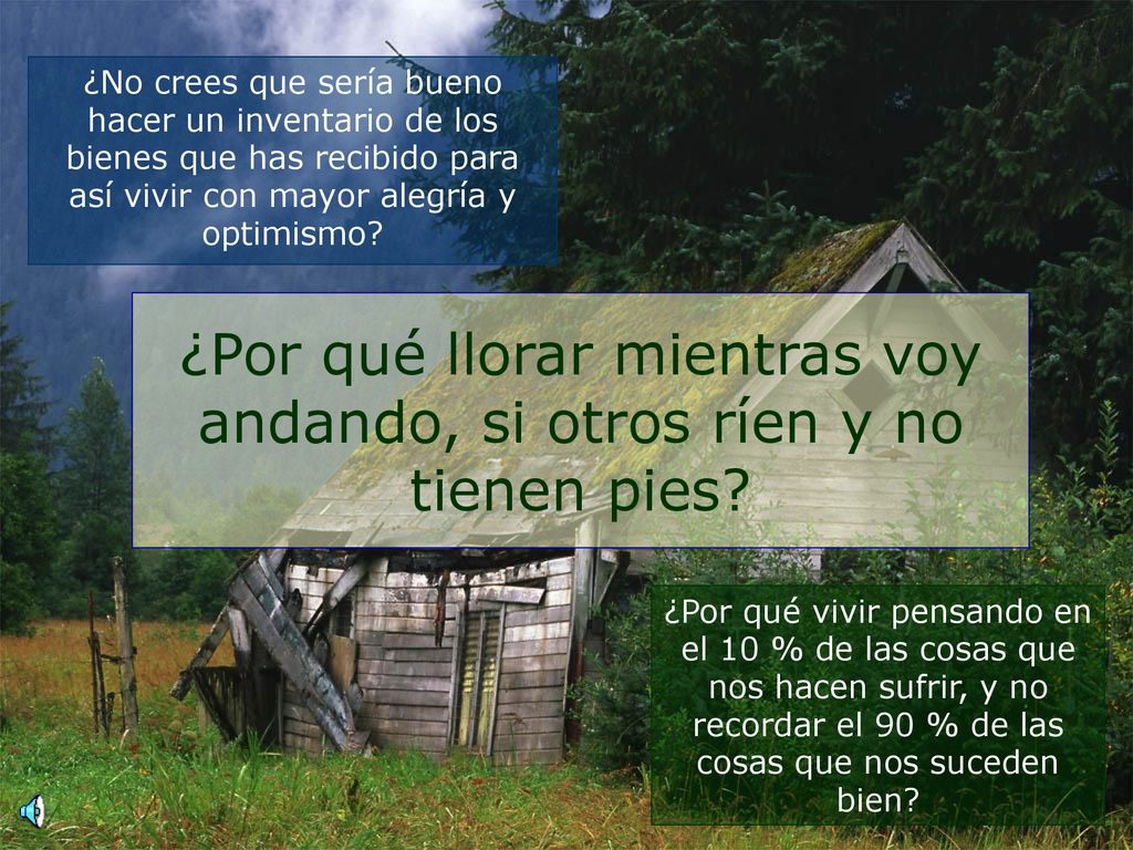 ¿Por qué llorar mientras voy andando, si otros ríen y no tienen pies