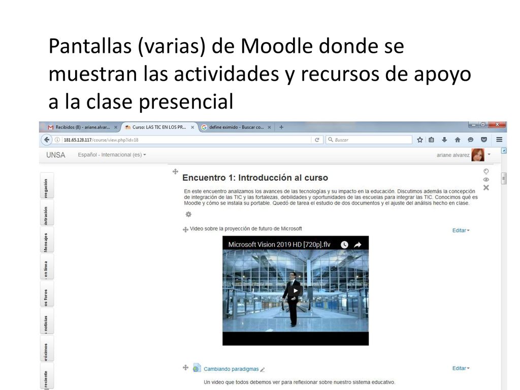 Pantallas (varias) de Moodle donde se muestran las actividades y recursos de apoyo a la clase presencial