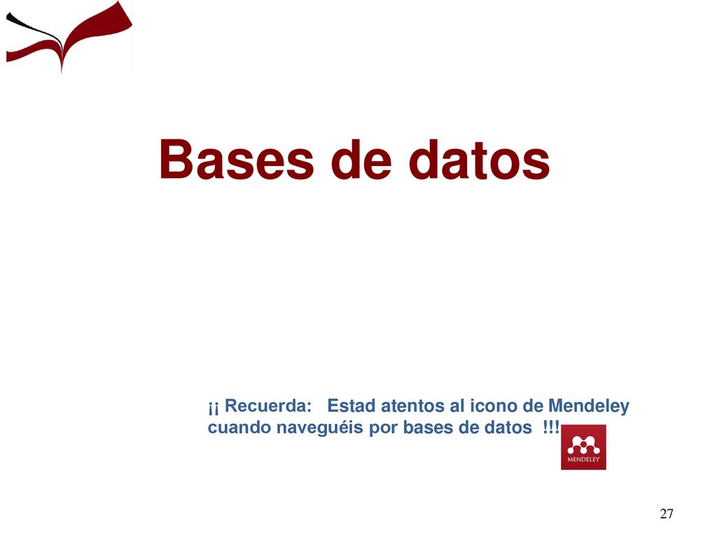 Bases de datos ¡¡ Recuerda: Estad atentos al icono de Mendeley cuando naveguéis por bases de datos !!!