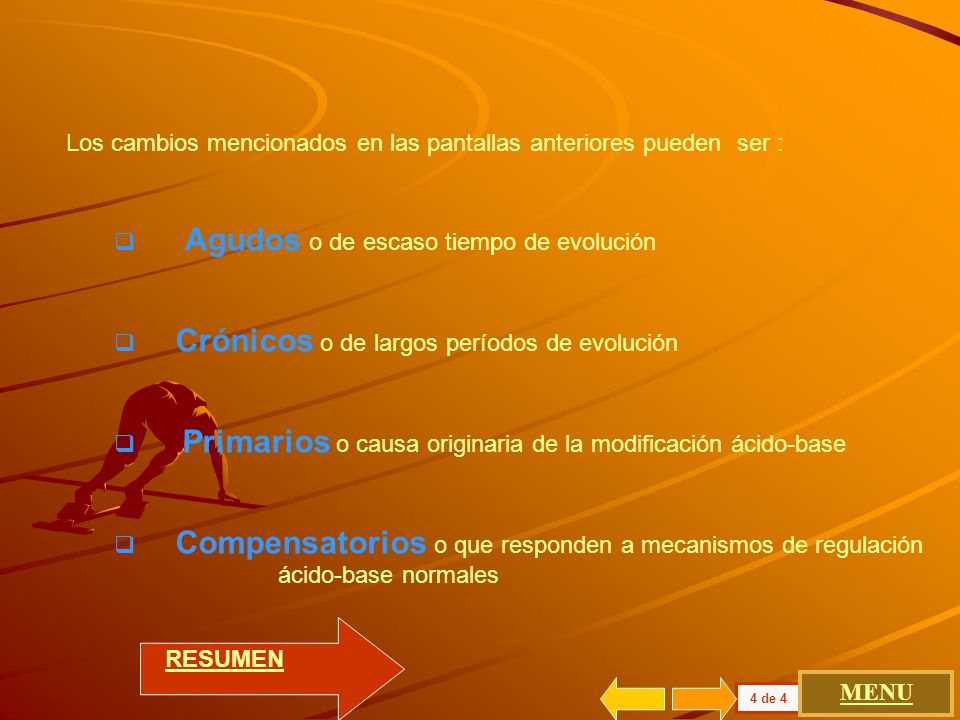 Los cambios mencionados en las pantallas anteriores pueden ser :