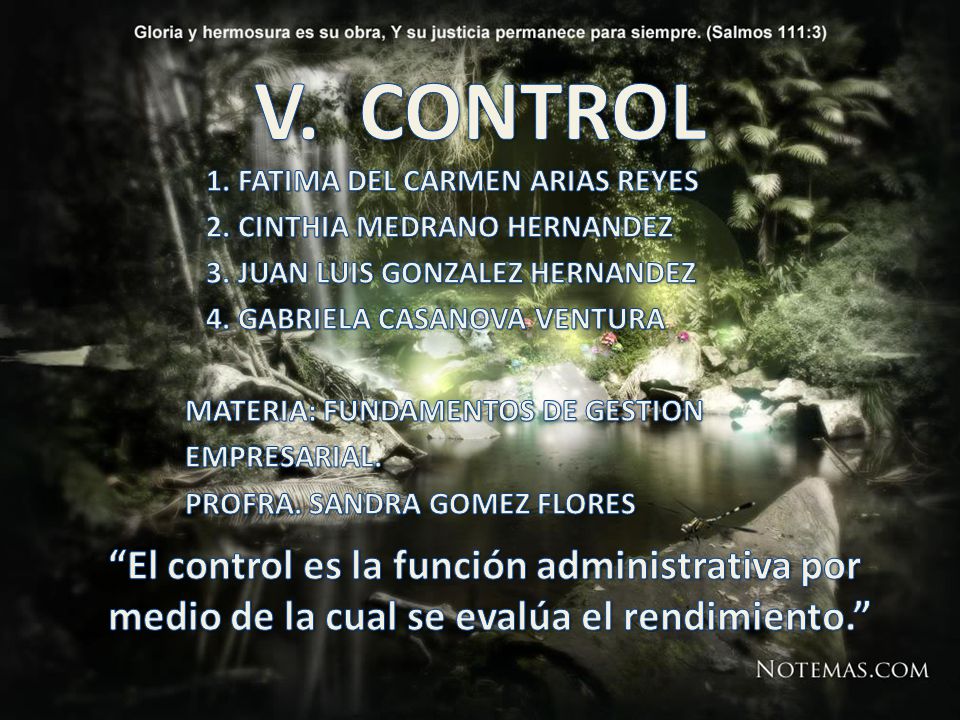 V. CONTROL 1. FATIMA DEL CARMEN ARIAS REYES. 2. CINTHIA MEDRANO HERNANDEZ. 3. JUAN LUIS GONZALEZ HERNANDEZ.