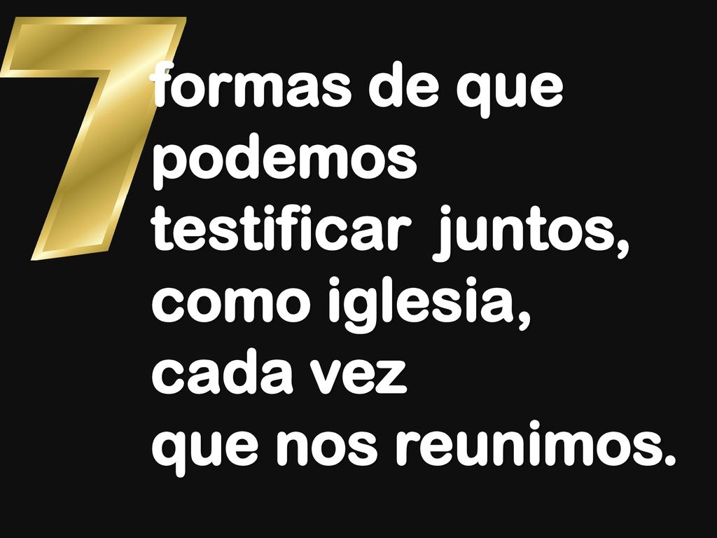 formas de que podemos testificar juntos, como iglesia, cada vez