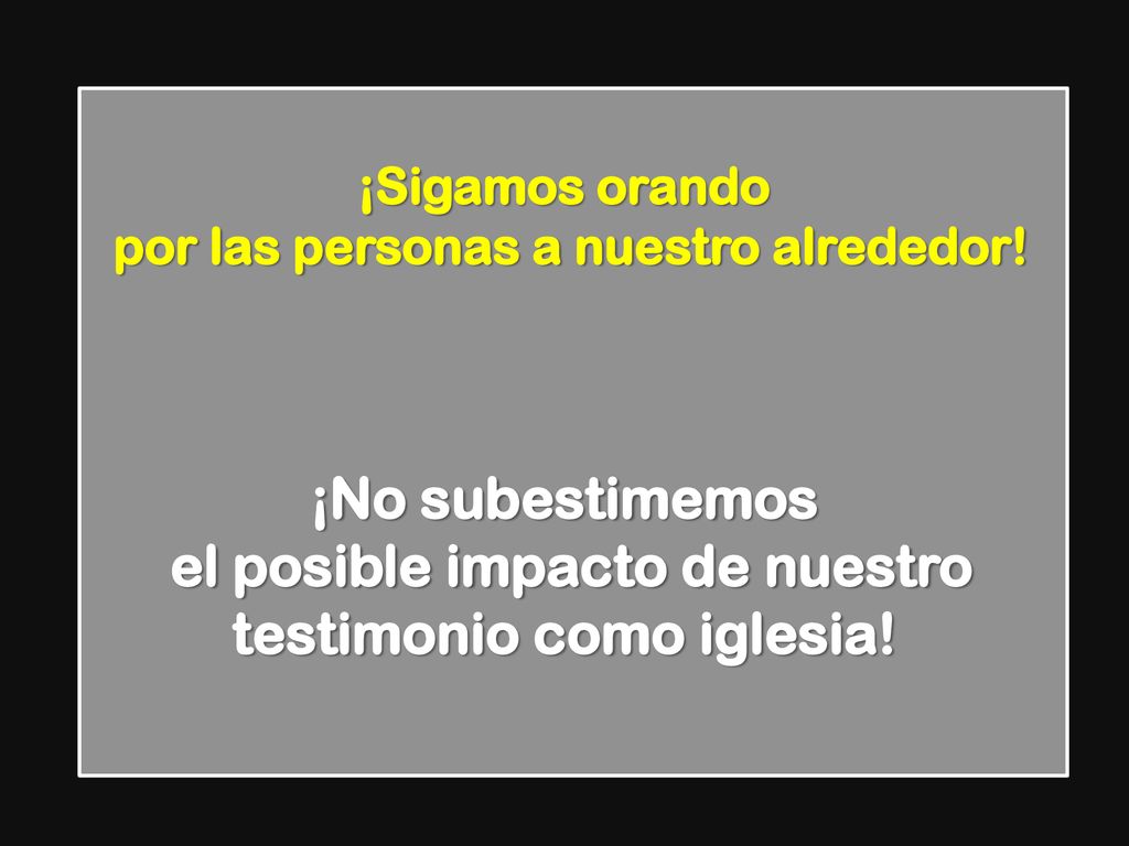 ¡Sigamos orando por las personas a nuestro alrededor