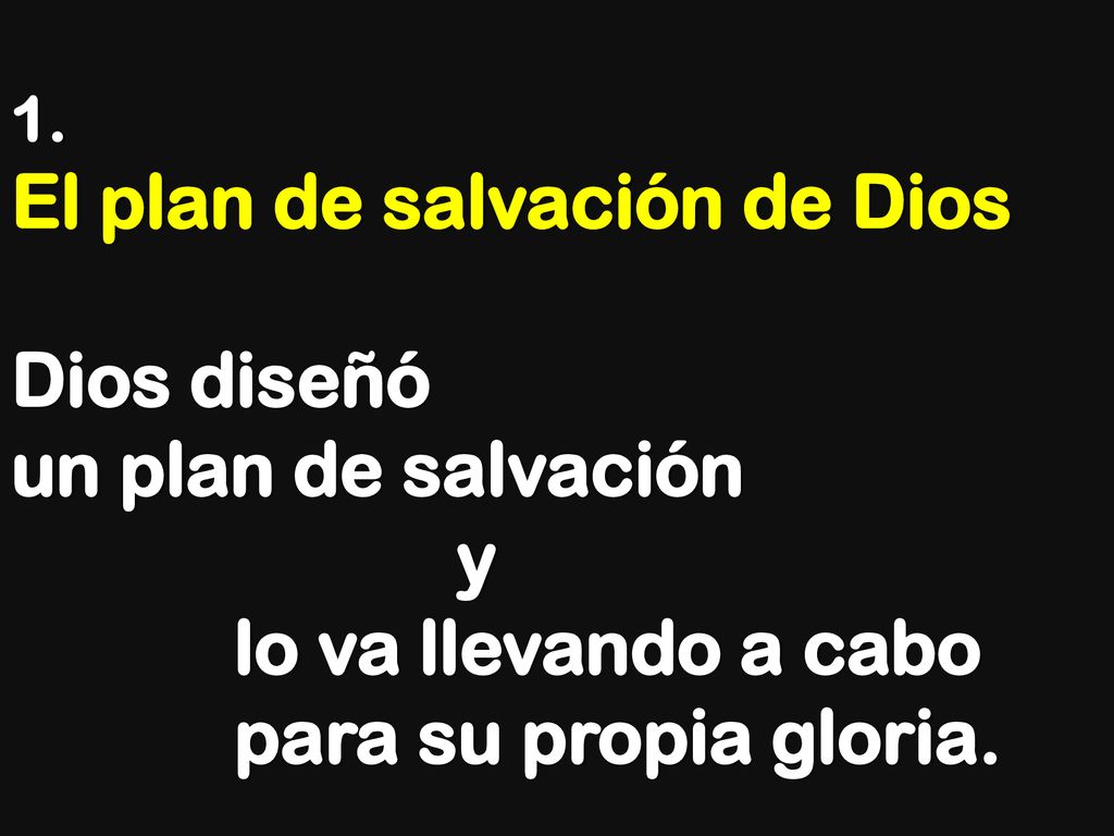 El plan de salvación de Dios Dios diseñó un plan de salvación y