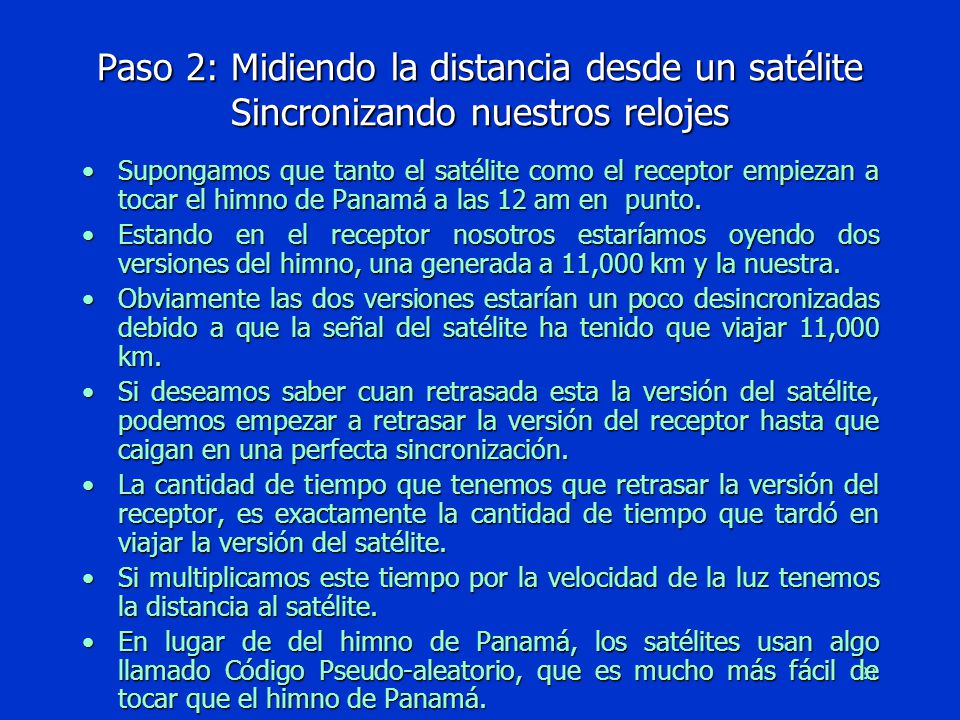 Paso 2: Midiendo la distancia desde un satélite Sincronizando nuestros relojes