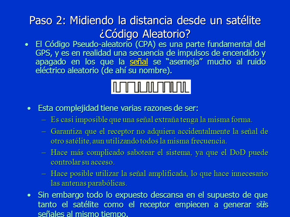 Paso 2: Midiendo la distancia desde un satélite ¿Código Aleatorio