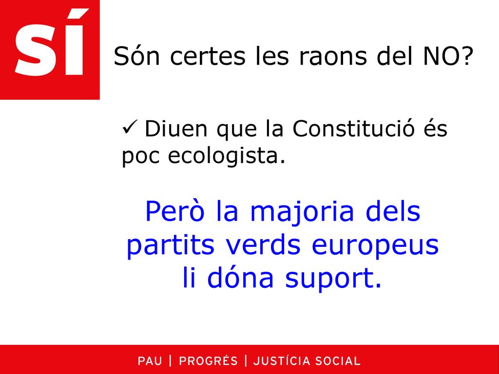 Però la majoria dels partits verds europeus li dóna suport.