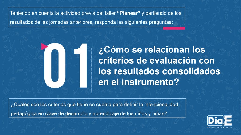 Teniendo en cuenta la actividad previa del taller Planear y partiendo de los resultados de las jornadas anteriores, responda las siguientes preguntas: