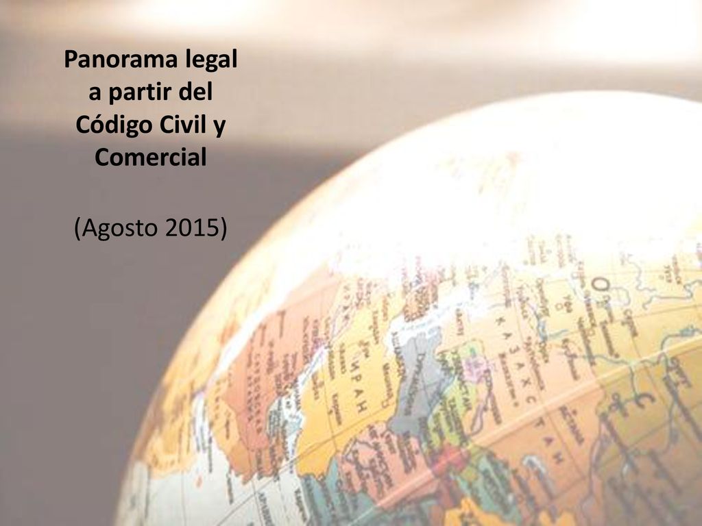 Panorama legal a partir del Código Civil y Comercial (Agosto 2015)