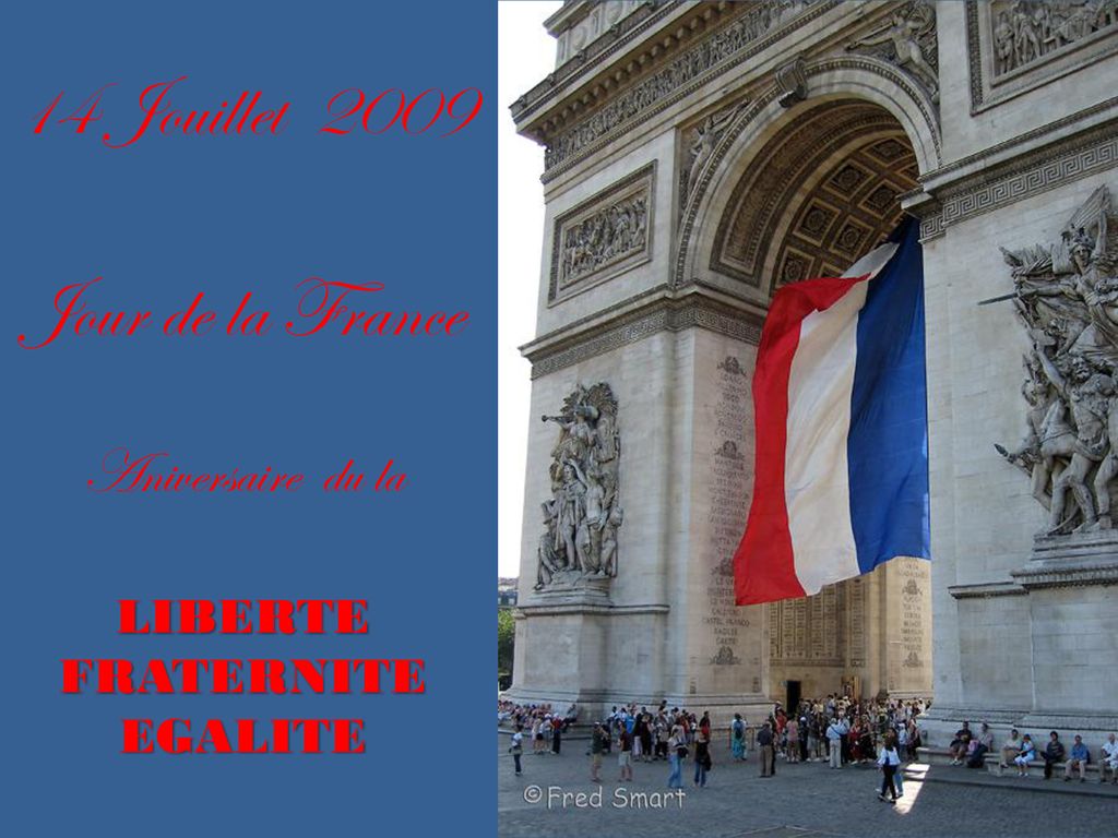 14 Jouillet 2009 Jour de la France Aniversaire du la LIBERTE