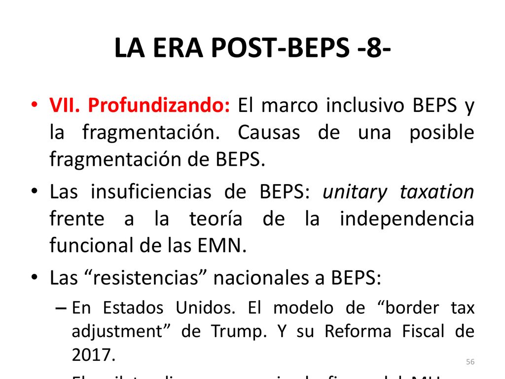 LA ERA POST-BEPS -8- VII. Profundizando: El marco inclusivo BEPS y la fragmentación. Causas de una posible fragmentación de BEPS.