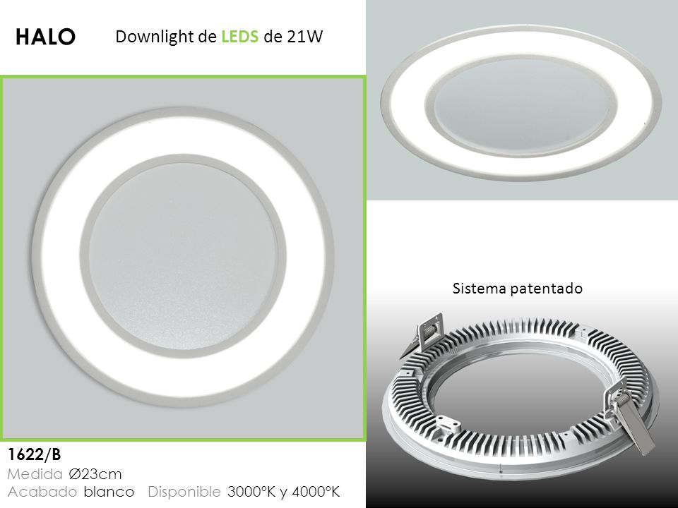 HALO Downlight de LEDS de 21W Sistema patentado 1622/B Medida Ø23cm