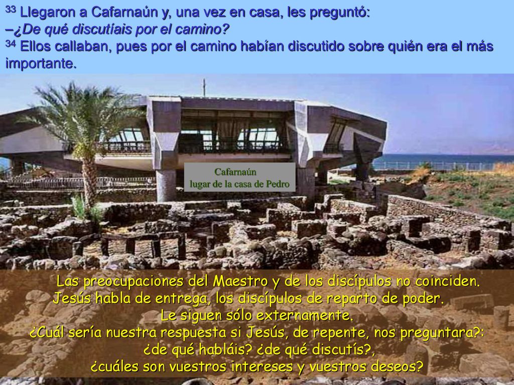 Las preocupaciones del Maestro y de los discípulos no coinciden.