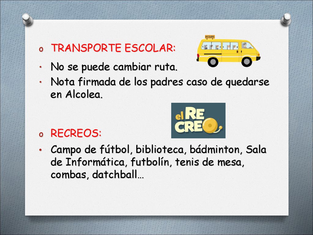 TRANSPORTE ESCOLAR: No se puede cambiar ruta. Nota firmada de los padres caso de quedarse en Alcolea.