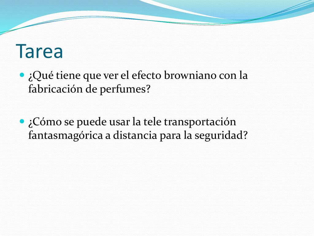Tarea ¿Qué tiene que ver el efecto browniano con la fabricación de perfumes