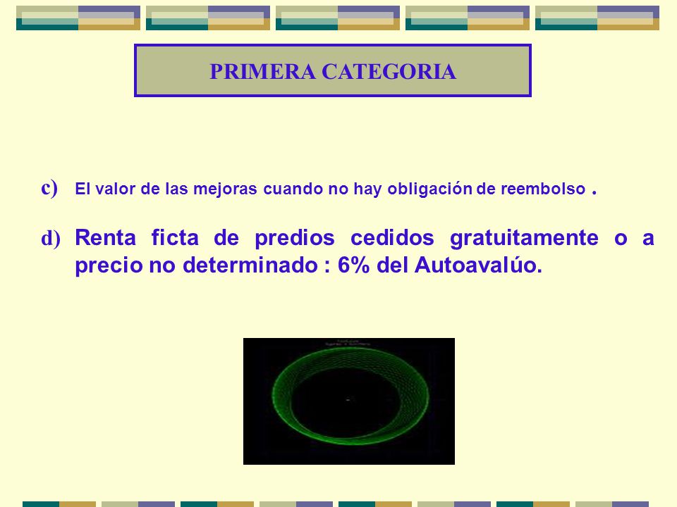 c) El valor de las mejoras cuando no hay obligación de reembolso .