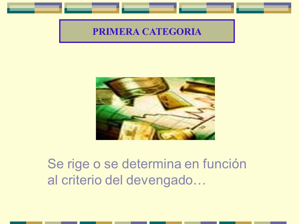 Se rige o se determina en función al criterio del devengado…