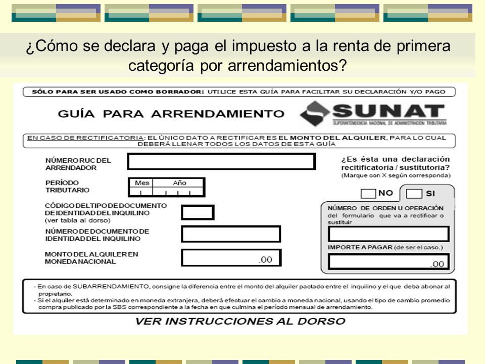 ¿Cómo se declara y paga el impuesto a la renta de primera categoría por arrendamientos