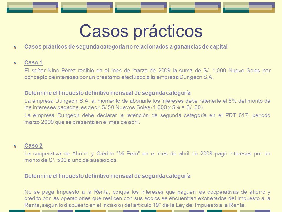 Casos prácticos Casos prácticos de segunda categoría no relacionados a ganancias de capital. Caso 1.