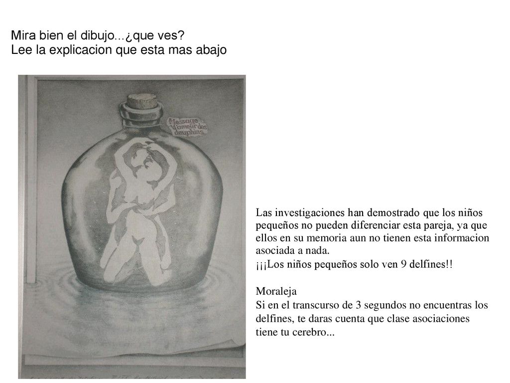 Mira bien el dibujo...¿que ves Lee la explicacion que esta mas abajo