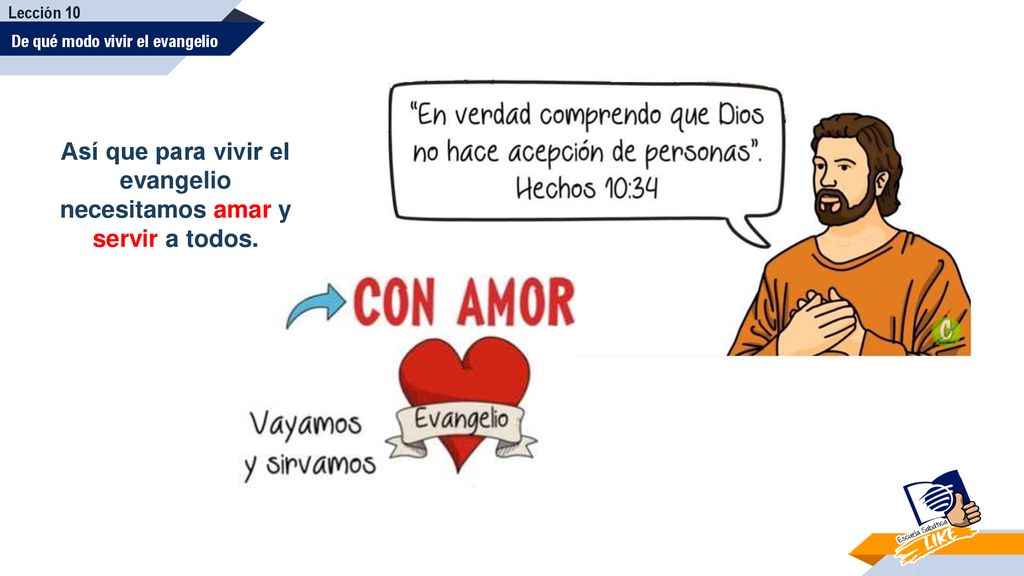 Así que para vivir el evangelio necesitamos amar y servir a todos.