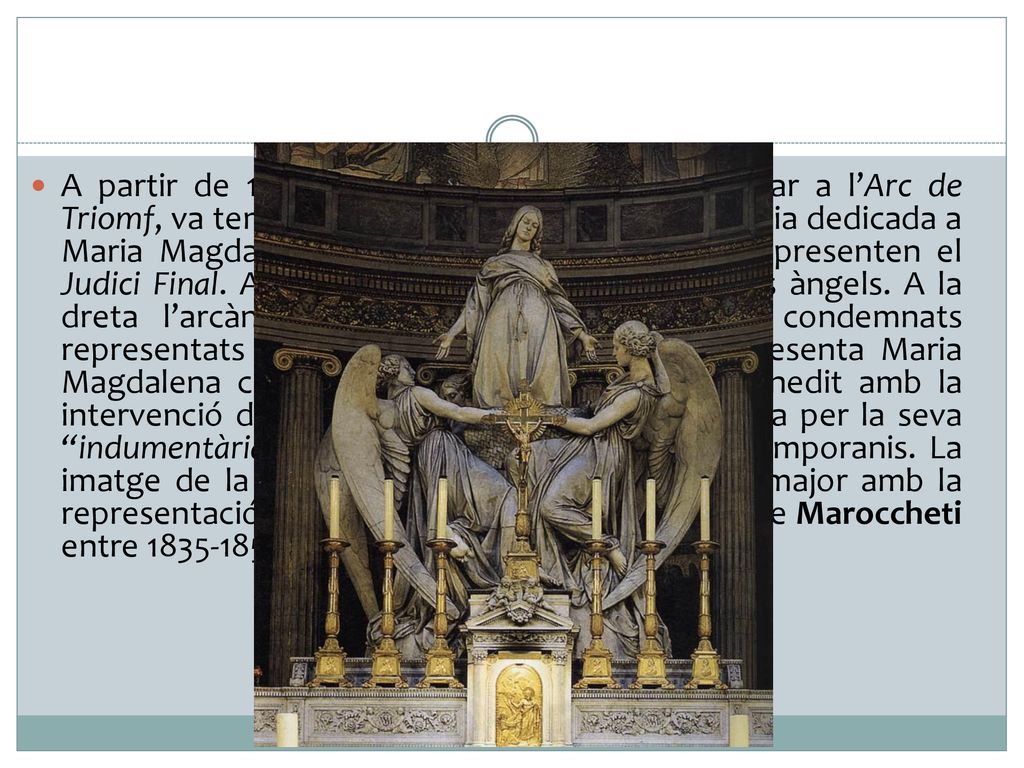 A partir de 1842, quan l’ús cívic es va traslladar a l’Arc de Triomf, va tenir una funció religiosa, com a església dedicada a Maria Magdalena.