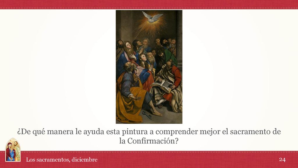 ¿De qué manera le ayuda esta pintura a comprender mejor el sacramento de la Confirmación