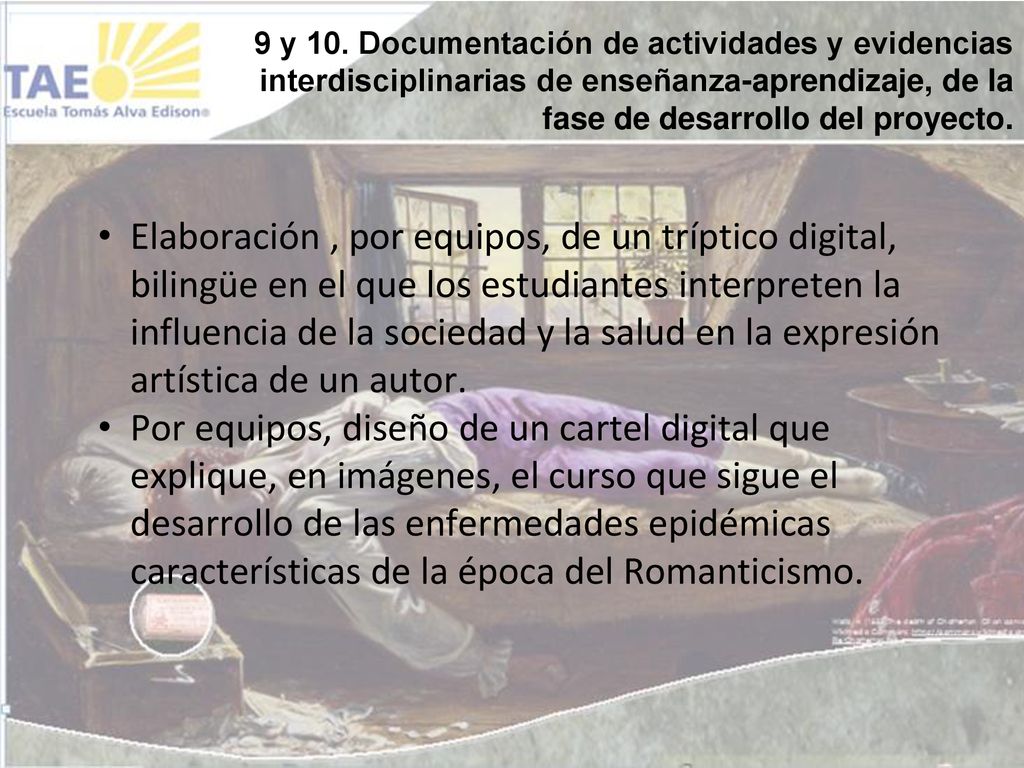 9 y 10. Documentación de actividades y evidencias interdisciplinarias de enseñanza-aprendizaje, de la fase de desarrollo del proyecto.
