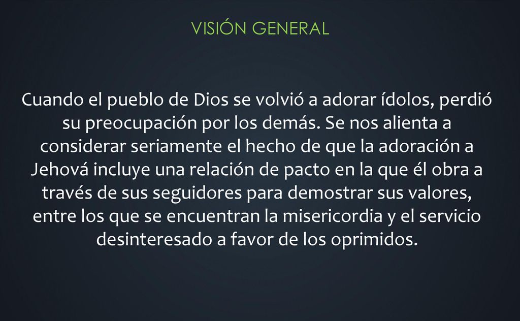 Cuando el pueblo de Dios se volvió a adorar ídolos, perdió su preocupación por los demás.