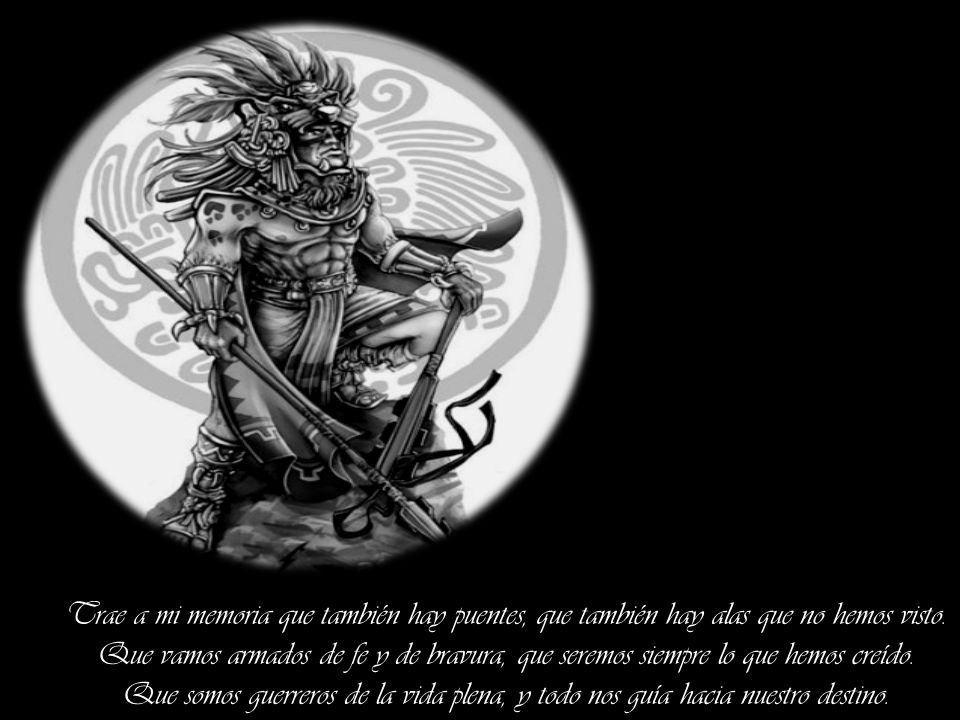Trae a mi memoria que también hay puentes, que también hay alas que no hemos visto.