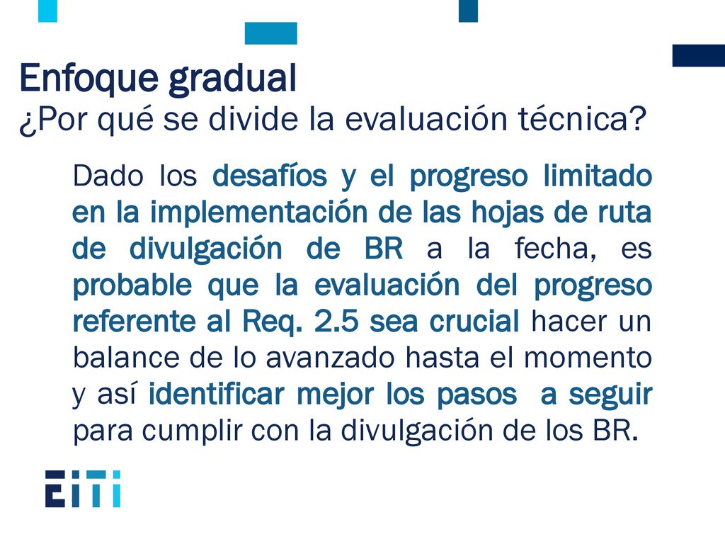 Enfoque gradual ¿Por qué se divide la evaluación técnica