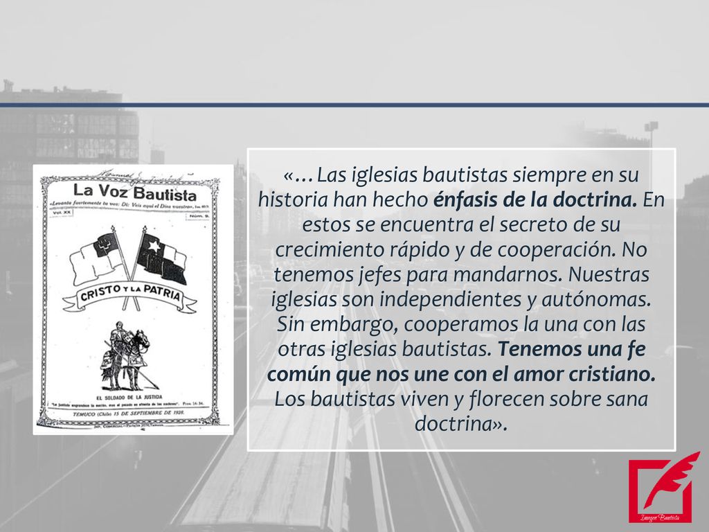 «…Las iglesias bautistas siempre en su historia han hecho énfasis de la doctrina.