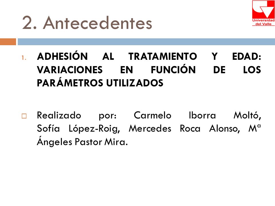 2. Antecedentes Adhesión al tratamiento y edad: variaciones en función de los parámetros utilizados.