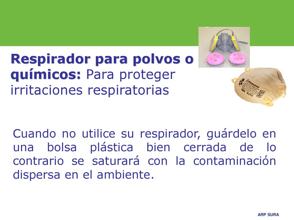 Respirador para polvos o químicos: Para proteger irritaciones respiratorias