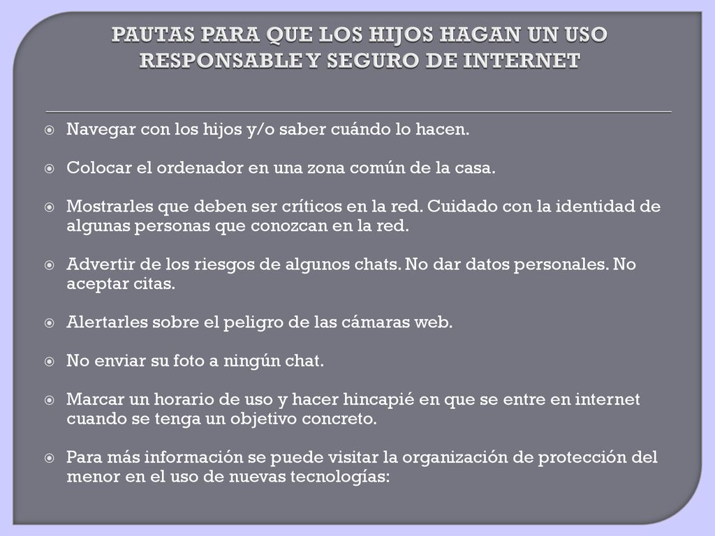 PAUTAS PARA QUE LOS HIJOS HAGAN UN USO RESPONSABLE Y SEGURO DE INTERNET