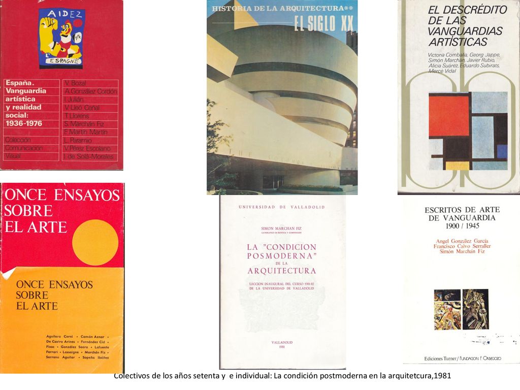 Colectivos de los años setenta y e individual: La condición postmoderna en la arquitetcura,1981