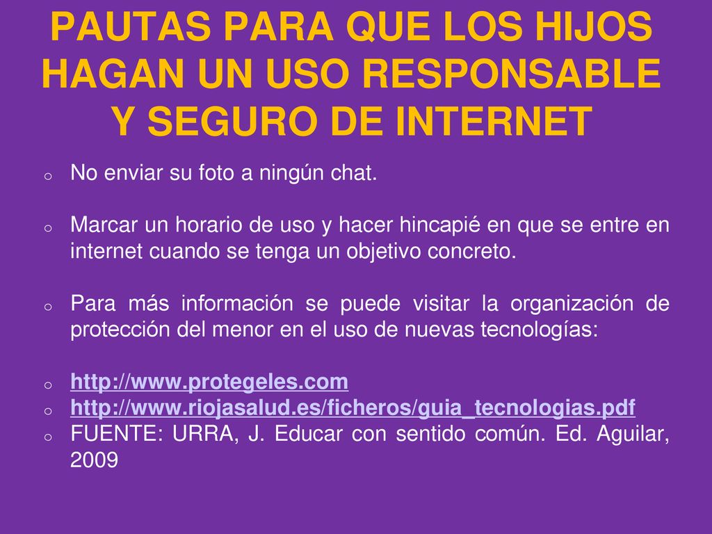 PAUTAS PARA QUE LOS HIJOS HAGAN UN USO RESPONSABLE Y SEGURO DE INTERNET
