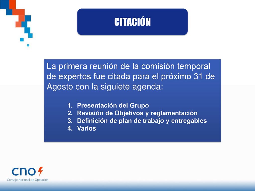 CITACIÓN La primera reunión de la comisión temporal de expertos fue citada para el próximo 31 de Agosto con la siguiete agenda: