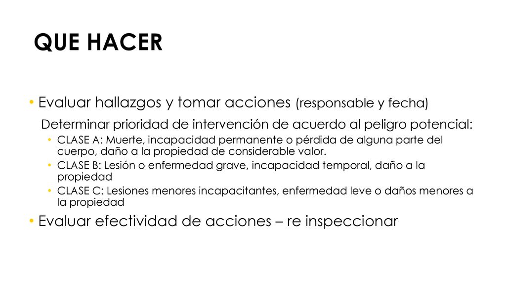 QUE HACER Evaluar hallazgos y tomar acciones (responsable y fecha)