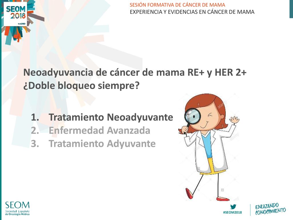 Neoadyuvancia de cáncer de mama RE+ y HER 2+ ¿Doble bloqueo siempre