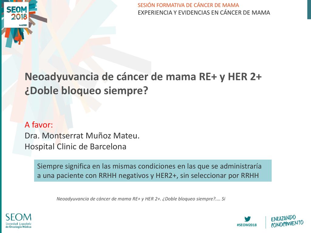 Neoadyuvancia de cáncer de mama RE+ y HER 2+ ¿Doble bloqueo siempre