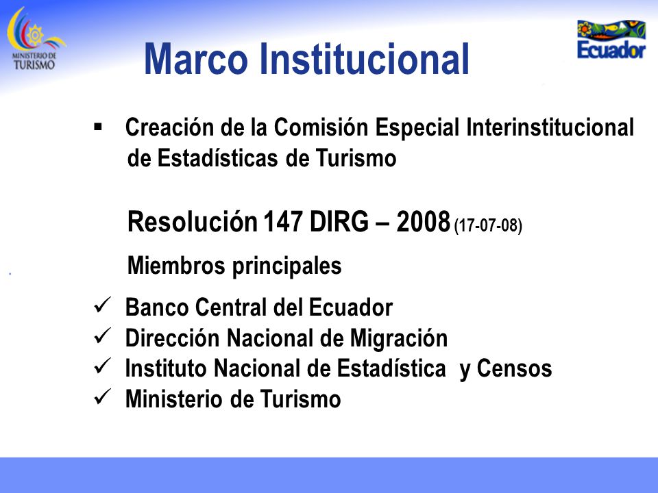 Marco Institucional Creación de la Comisión Especial Interinstitucional. de Estadísticas de Turismo.